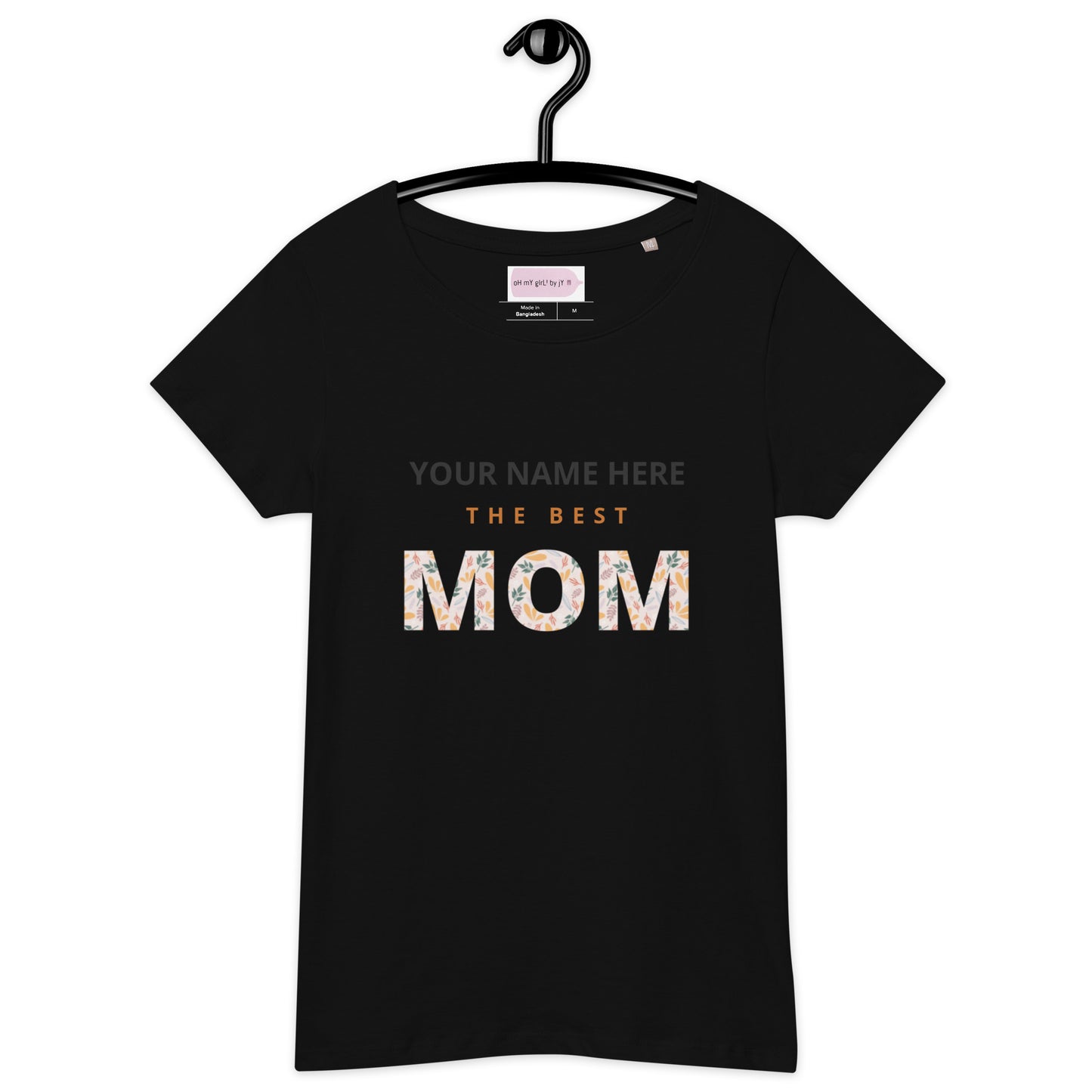 The Best Mom Custom Organic T-Shirt