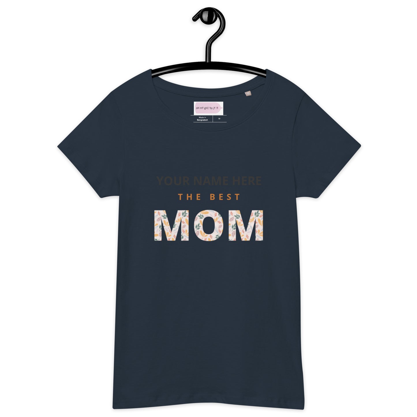 The Best Mom Custom Organic T-Shirt