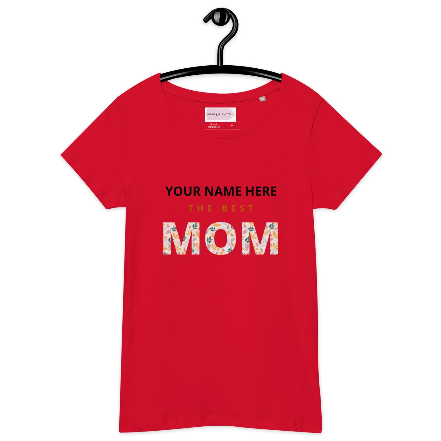 The Best Mom Custom Organic T-Shirt